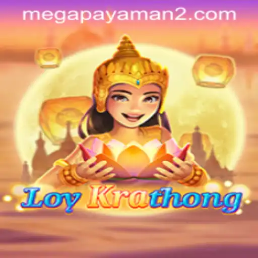 Exploring the Exciting World of LoyKrathong: The Game of Mega Payaman