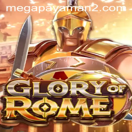 Glory of Rome: Unraveling the Strategies of Mega Payaman